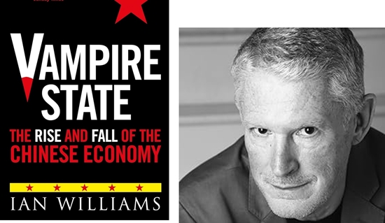 Vampire State The Rise and Fall of the Chinese Economy by Ian Williams